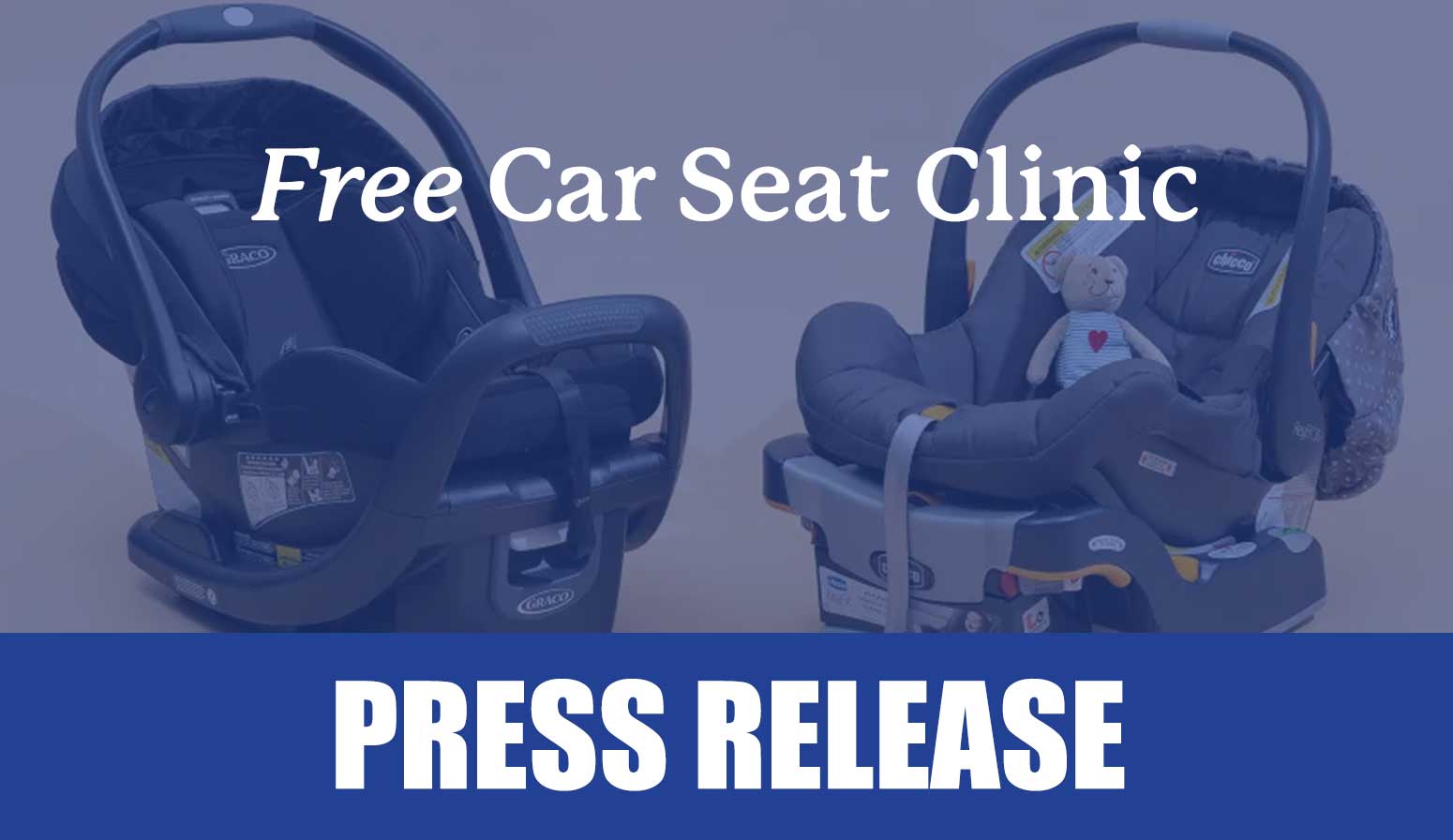 Press Re;ease Car Seat Free clinic